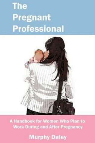 Cover of The Pregnant Professional