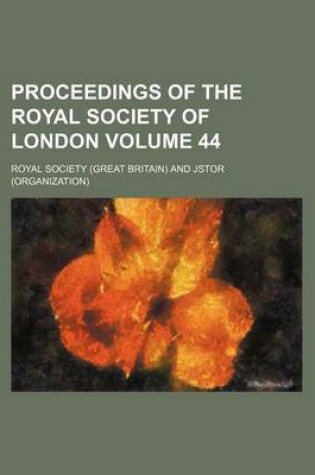 Cover of Proceedings of the Royal Society of London Volume 44