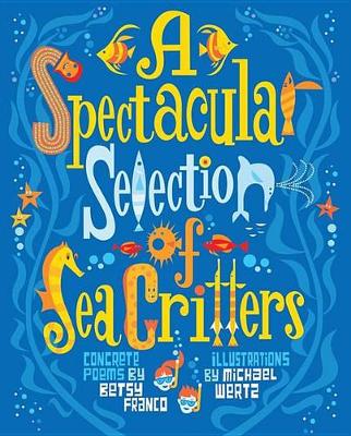 Book cover for A Spectacular Selection of Sea Critters