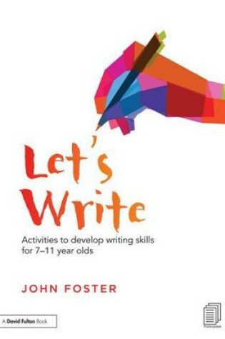 Cover of Let's Write: Activities to Develop Writing Skills for 7 11 Year Olds