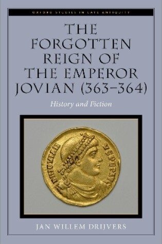 Cover of The Forgotten Reign of the Emperor Jovian (363-364)