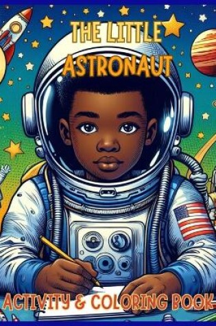 Cover of Astronauts in Space -Activity & Coloring Book for Kids Ages 3-8