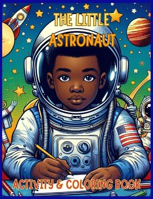 Book cover for Astronauts in Space -Activity & Coloring Book for Kids Ages 3-8