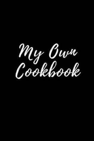 Cover of My Own Cookbook