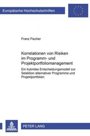 Cover of Korrelationen Von Risiken Im Programm- Und Projektportfoliomanagement