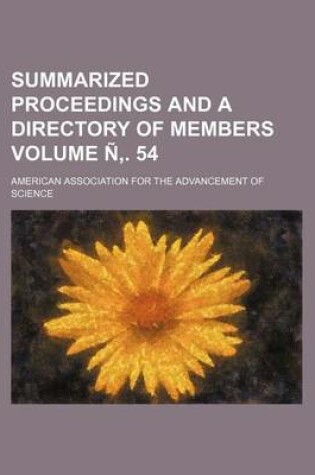 Cover of Summarized Proceedings and a Directory of Members Volume N . 54