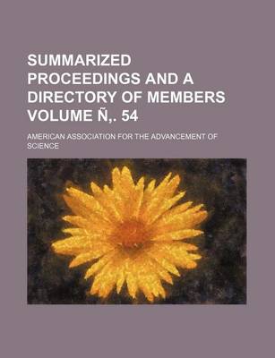 Book cover for Summarized Proceedings and a Directory of Members Volume N . 54