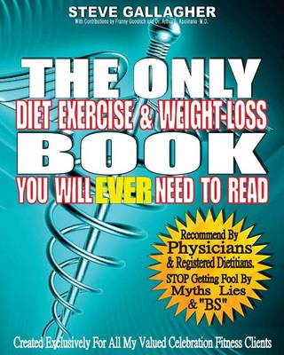 Book cover for The Only Diet Exercise & Weight-Loss Book You Will Ever Need To Read