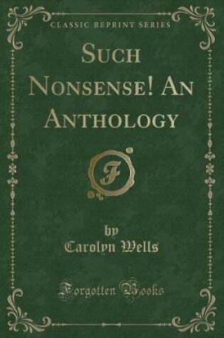 Cover of Such Nonsense! an Anthology (Classic Reprint)