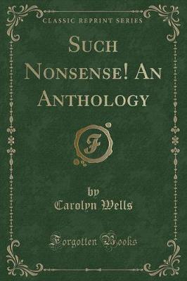 Book cover for Such Nonsense! an Anthology (Classic Reprint)