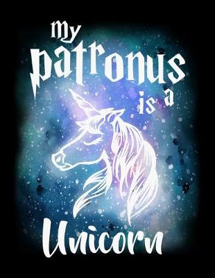 Book cover for My Patronus Is A Unicorn