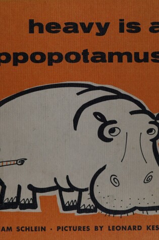 Cover of Heavy is a Hippopotamus