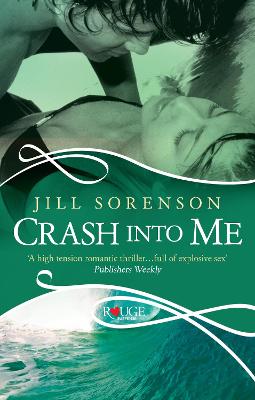 Book cover for Crash into Me: A Rouge Romantic Suspense