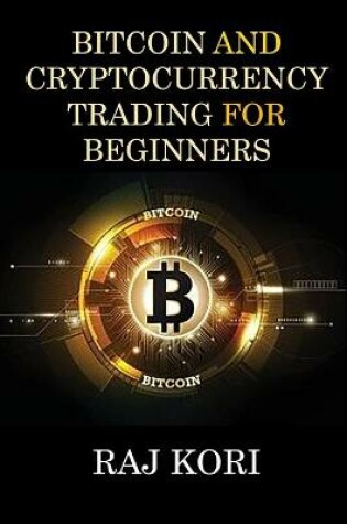 Cover of Bitcoin and Cryptocurrency Trading for Beginners