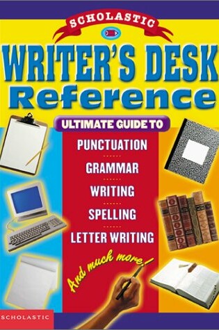 Cover of Scholastic Writer's Desk Reference