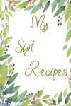 Book cover for My Shit Recipes