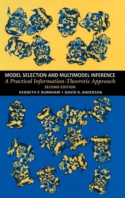 Book cover for Model Selection and Multi-Model Inference: A Practical Information-Theoretic Approach