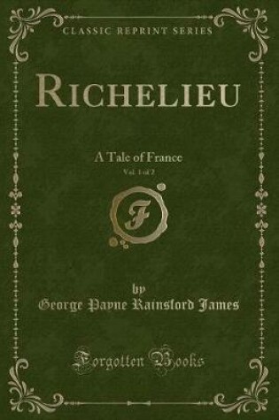 Cover of Richelieu, Vol. 1 of 2