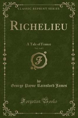 Book cover for Richelieu, Vol. 1 of 2