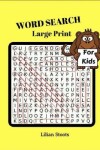 Book cover for Word Search Large Print For Kids Puzzles Game Book Volume1