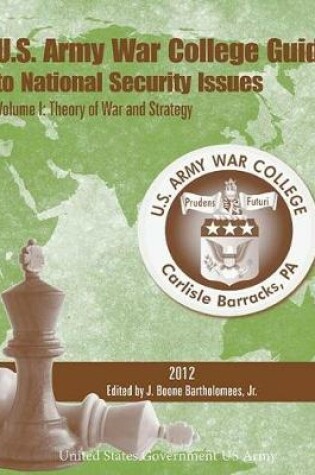 Cover of U.S. Army War College Guide to National Security Issues Volume I