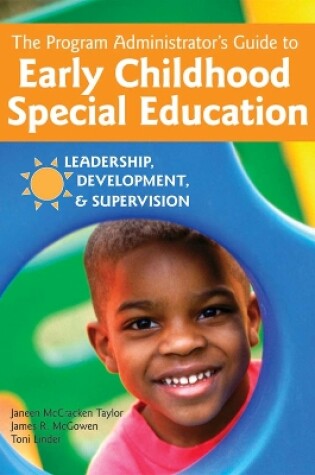 Cover of The Program Administrator's Guide to Early Childhood Special Education