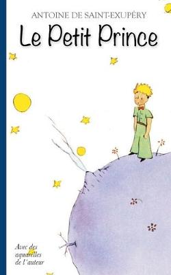 Book cover for Le Petit Prince - Avec des aquarelles de l'auteur