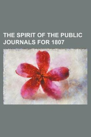 Cover of The Spirit of the Public Journals for 1807