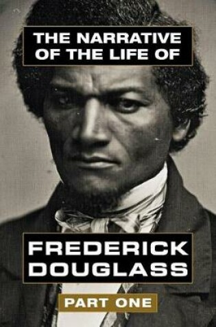 Cover of The Narrative of the Life of Frederick Douglass Vol 1