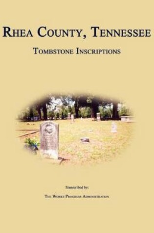 Cover of Rhea County, Tennessee, Tombstone Inscriptions