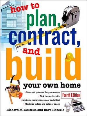 Book cover for How to Plan, Contract and Build Your Own Home