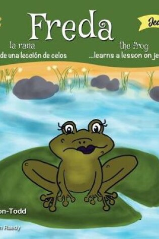Cover of Freda the Frog Learns a Lesson in Jealousy