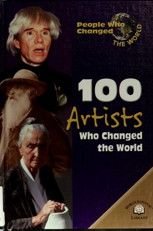 Cover of 100 Artists Who Changed the World