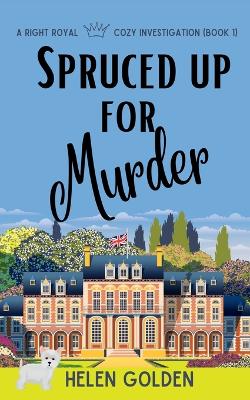 Book cover for Spruced up for Murder