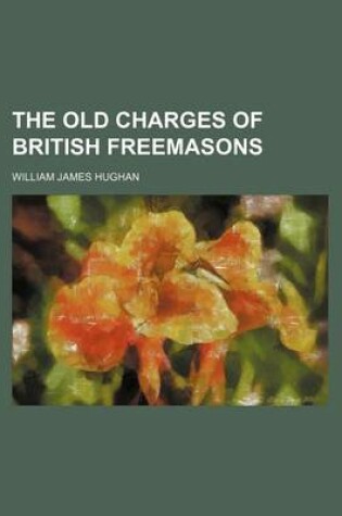 Cover of The Old Charges of British Freemasons