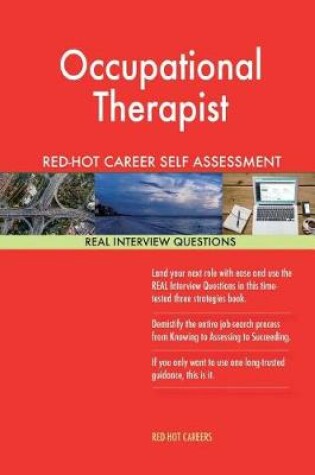 Cover of Occupational Therapist Red-Hot Career Self Assessment Guide; 1184 Real Interview