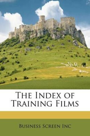 Cover of The Index of Training Films