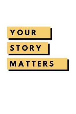 Book cover for Your Story Matters