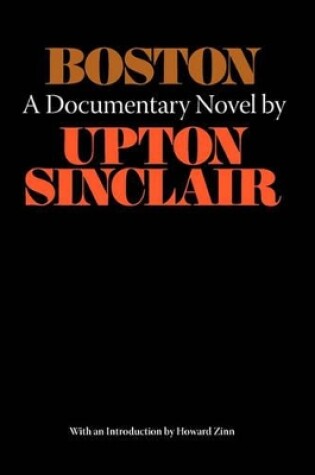 Cover of Boston - A Documentary Novel of the Sacco-Vanzetti Case