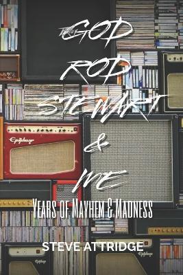 Book cover for God, Rod Stewart & Me