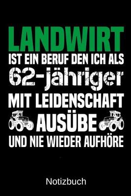 Book cover for Landwirt ist ein Beruf den ich als 62-jahriger mit Leidenschaft ausube und nie wieder aufhoere