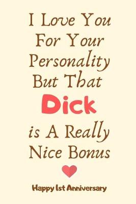Book cover for I Love You For Your Personality But That Dick is A Really Nice Bonus