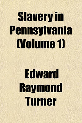 Book cover for Slavery in Pennsylvania (Volume 1)