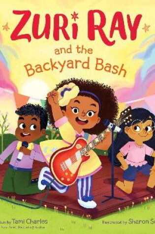 Cover of Zuri Ray and the Backyard Bash