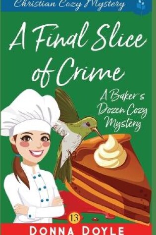 Cover of A Final Slice of Crime
