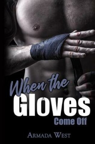 Cover of When the Gloves Come Off
