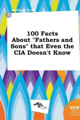 Cover of 100 Facts about Fathers and Sons That Even the CIA Doesn't Know