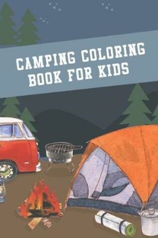 Cover of Camping Coloring Book for Kids