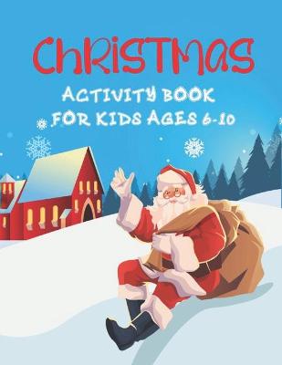 Book cover for Christmas Activity Book For Kids Ages 6-10