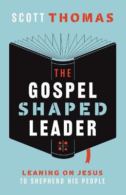 Book cover for The Gospel Shaped Leader